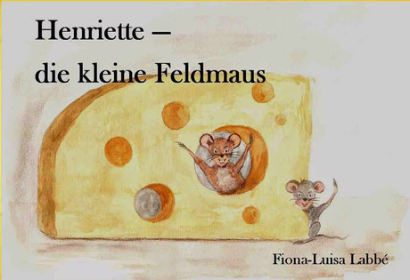 Henriette - die kleine Feldmaus